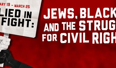 Allied in the Fight: Jews, Blacks and the Struggle for Civil Rights